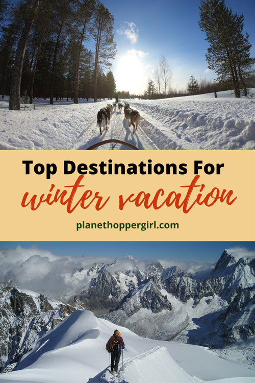 Winter Bucket List for Travellers: 20 Fun Outdoor Activities in Winter 45 winter vacation destinations