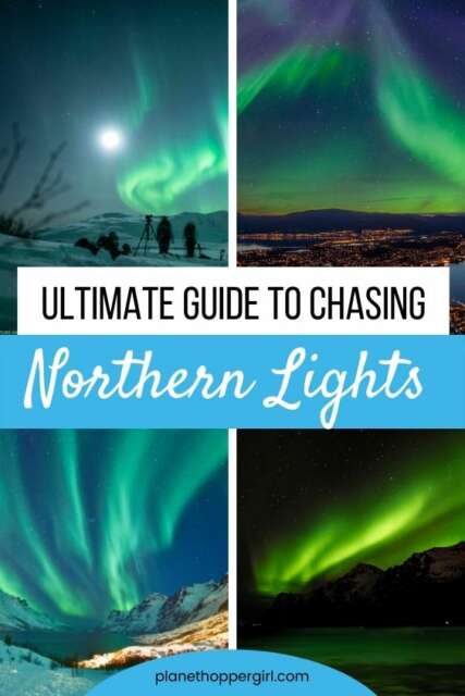 The ULTIMATE Guide To Chasing Northern Lights Or Aurora Borealis